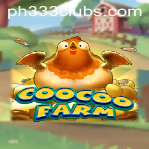 The Enchanting World of CooCooFarm: A Gaming Adventure with PH333
